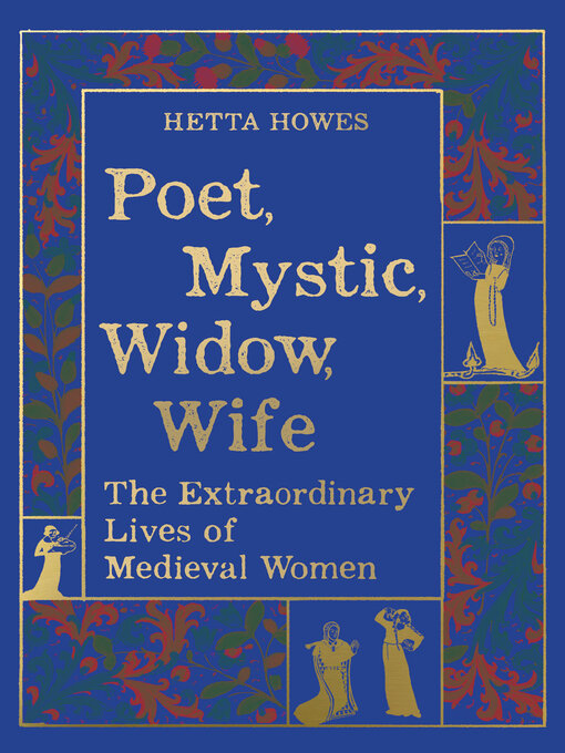 Title details for Poet, Mystic, Widow, Wife by Hetta Howes - Wait list